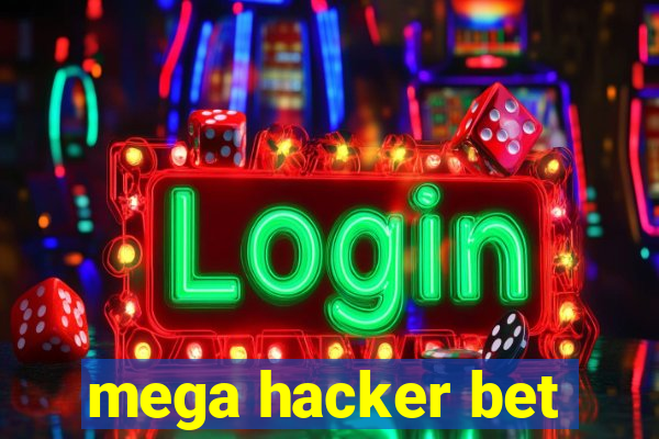 mega hacker bet